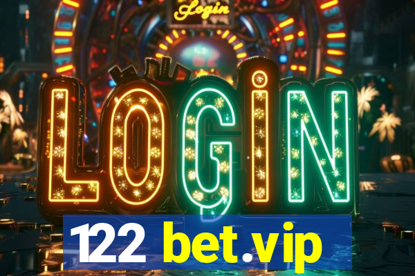 122 bet.vip